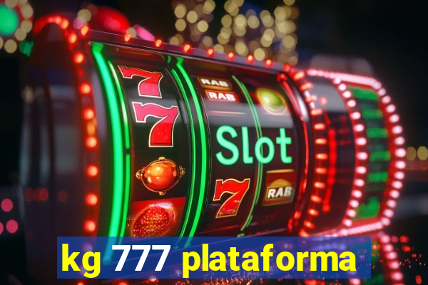 kg 777 plataforma